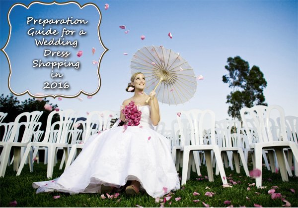 Preparation Guide for a Wedding Dress Shopping in 2016