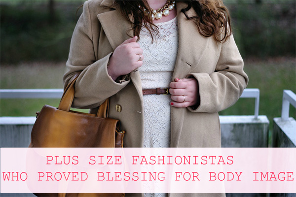 Plus Size Fashionistas who are blessing for Body Image Inspirations 