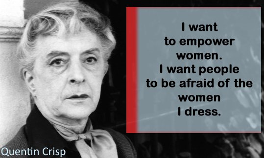 Well Said Quentin Crisp