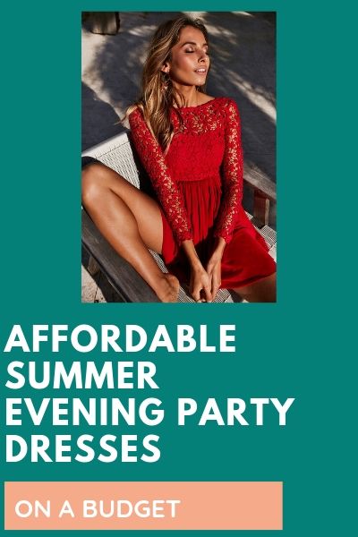 Affordable Summer Evening Party Dresses On A Budget    