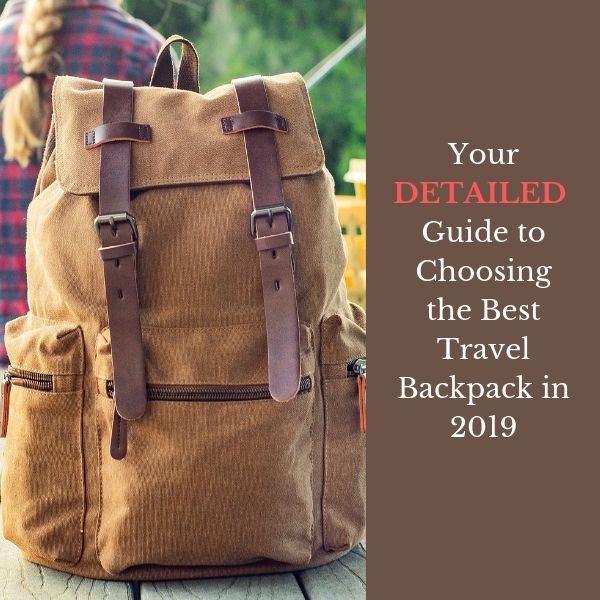 How To Choose The Right Travel Backpack 