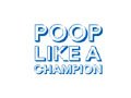 Poop Like A Champion Discount