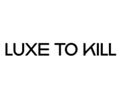 Luxe to Kill Discount Code